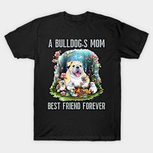 A Bulldog's Mom Best Friend Forever T-Shirt